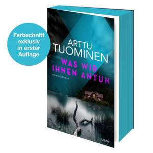 Was wir ihnen antun de Arttu Tuominen