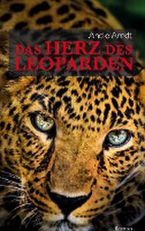 Das Herz des Leoparden de Andie Arndt