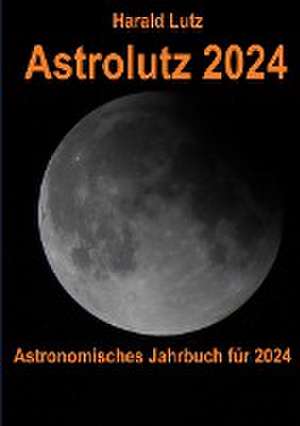 Astrolutz 2024 de Harald Lutz