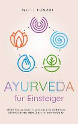 Ayurveda für Einsteiger de Marie Kumari