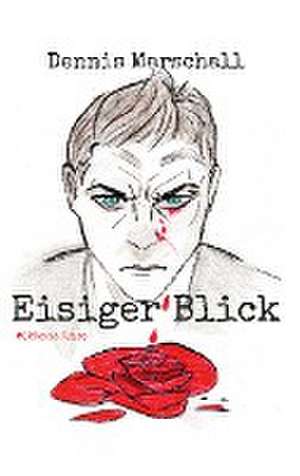 Eisiger Blick de Dennis Marschall