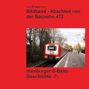 Bildband - Abschied von der Baureihe 472 de Lars Brüggemann