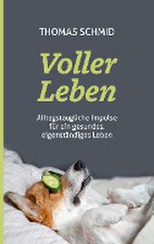 Voller Leben de Thomas Schmid