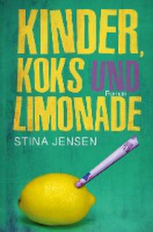 Kinder, Koks und Limonade de Stina Jensen