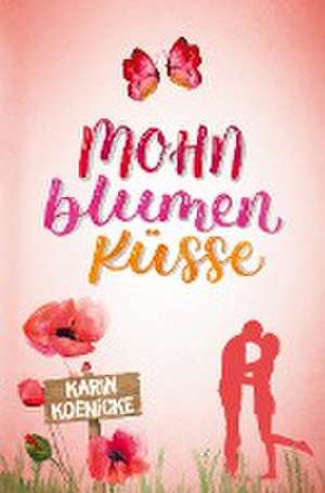 Mohnblumenküsse de Karin Koenicke