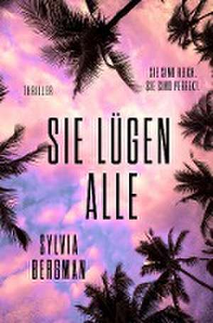 Sie lügen alle de Sylvia Bergman