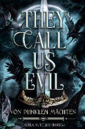 They call us evil de Laura Misellie