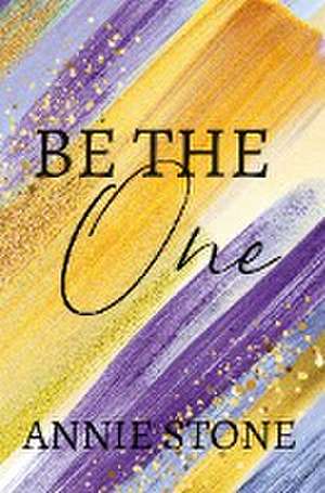 Be the One de Annie Stone