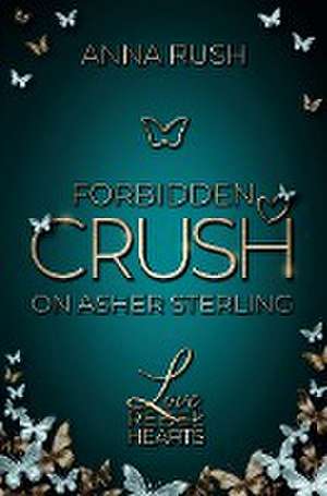 Forbidden Crush on Asher Sterling de Anna Rush