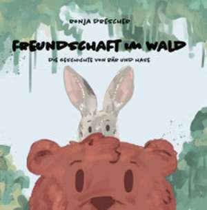 Freundschaft im Wald de Ronja Drescher