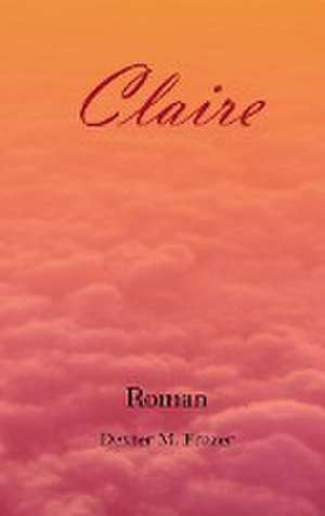 Claire de Dexter M. Frazer