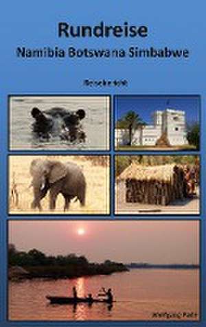 Rundreise Namibia Botswana Simbabwe de Wolfgang Pade