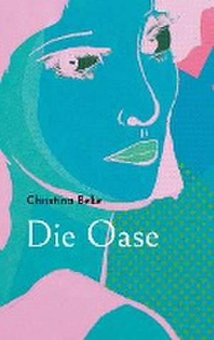 Die Oase de Christina Beke