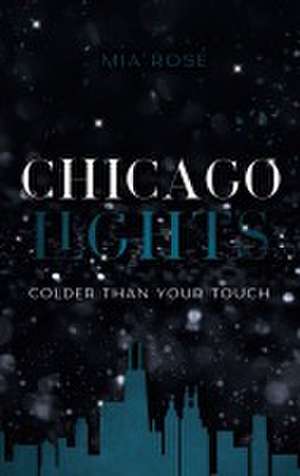Chicago Lights de Mia Rosé
