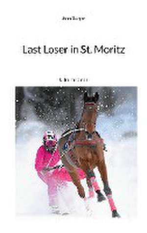 Last Loser in St. Moritz de John Burger