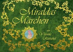 Miraldas Märchen de Yvonne Rietschel