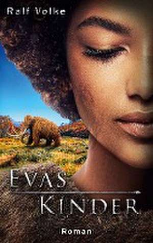 Evas Kinder de Ralf Volke