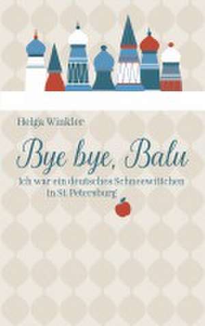Bye bye, Balu de Helga Winkler