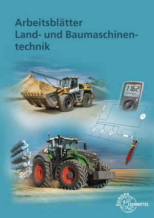 Arbeitsblätter Land- und Baumaschinentechnik de Joachim Friese-Tapmeyer