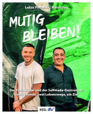 Mutig bleiben de Lukas Podolski