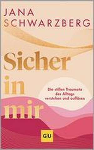 Sicher in mir de Jana Schwarzberg