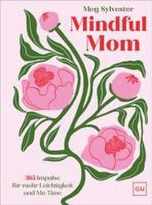 Mindful Mom de Meg Sylvester