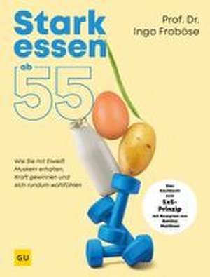 Stark essen ab 55 de Bettina Matthaei