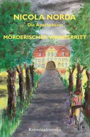 Mörderischer Wanderritt de Nicola Norda