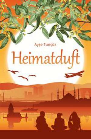 Heimatduft de Ayse Tuncöz
