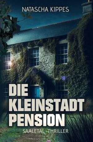 Die Kleinstadtpension de Natascha Kippes