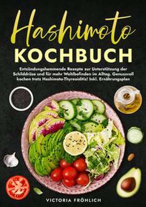 Hashimoto Kochbuch de Victoria Fröhlich