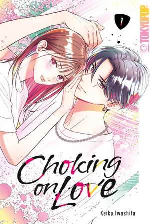 Choking on Love 01 de Keiko Iwashita