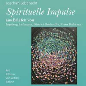 Spirituelle Impulse de Joachim Leberecht