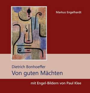 Von guten Mächten de Markus Engelhardt