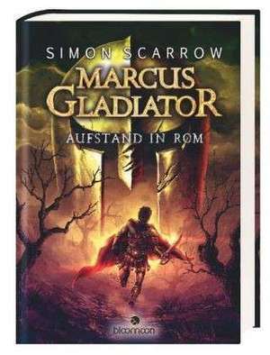 Marcus Gladiator 03. Aufstand in Rom de Simon Scarrow