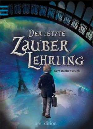 Der letzte Zauberlehrling de Gerd Ruebenstrunk