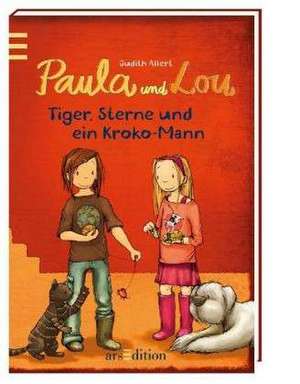 Paula und Lou 02. Tiger, Sterne und ein Kroko-Mann de Judith Allert