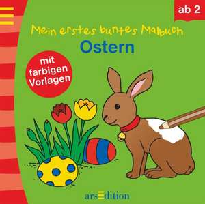 Malbuch ab 2: Mein erstes buntes Malbuch - Ostern de Corina Beurenmeister