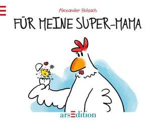 Für meine Super-Mama! de Alexander Holzach