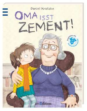 Oma isst Zement! de Daniel Kratzke