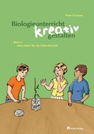 Biologieunterricht kreativ gestalten 02 de Peter Drutjons