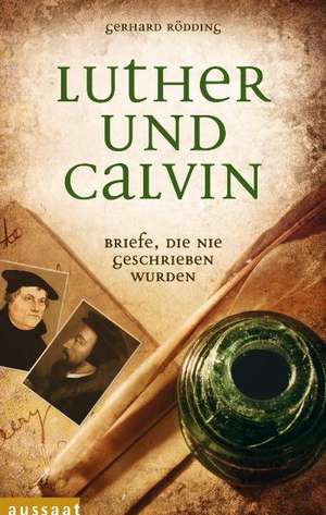 Luther und Calvin de Gerhard Rödding