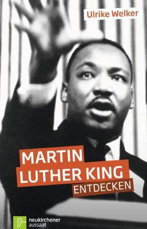 Martin Luther King entdecken de Ulrike Welker