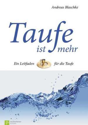 Taufe ist mehr de Andreas Blaschke