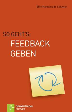 So geht's: Feedback geben de Elke Hartebrodt-Schwier