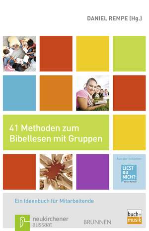 Liest du mich? 41 Methoden zum Bibellesen mit Gruppen de Daniel Rempe