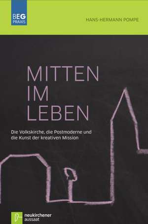 Mitten im Leben de Hans-Hermann Pompe