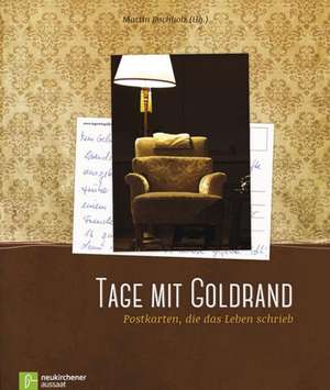 Tage mit Goldrand de Martin Buchholz