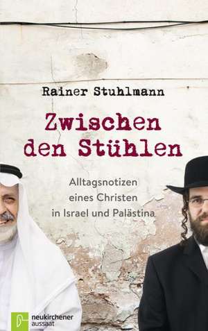 Zwischen den Stühlen de Rainer Stuhlmann