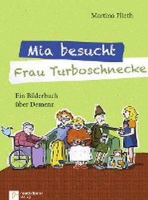 Mia besucht Frau Turboschnecke de Martina Plieth